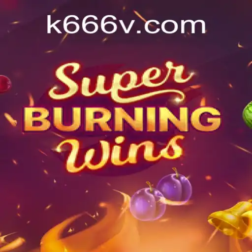 Descubra as Emoções de SuperBurningWins